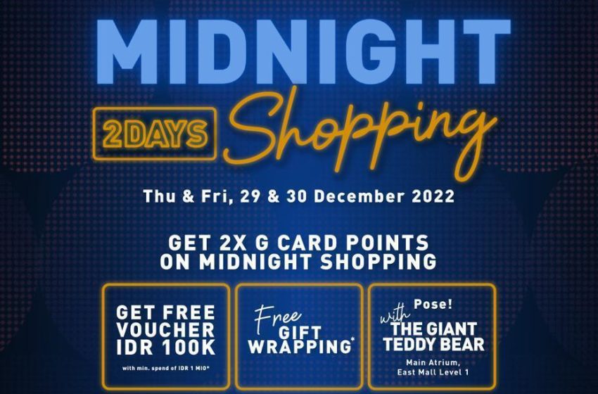  Catat, Grand Indonesia Gelar Midnight Shopping 29-30 Desember 2022